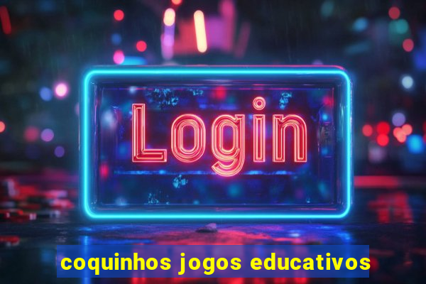 coquinhos jogos educativos